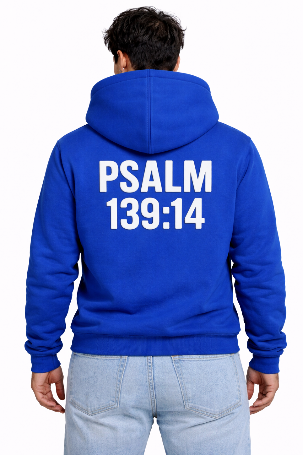 Person wearing a blue hoodie with 'PSALM 139:14' printed on the back.